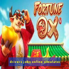 drivers jobs online simulator